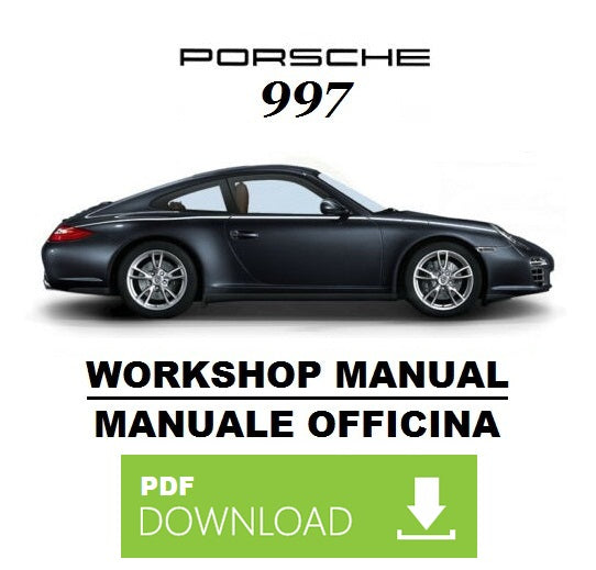 PORSCHE 911 Carrera 997 (2004-2010) Manuale officina istruzioni riparazione assistenza Workshop Service