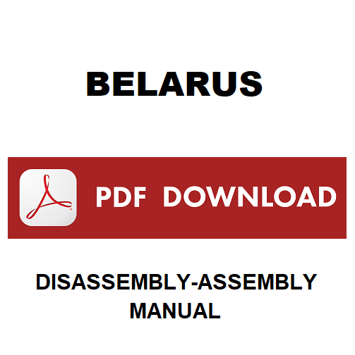 BELARUS 1221.2 1221В.2 Tractor DISASSEMBLY ASSEMBLY MANUAL Workshop service English