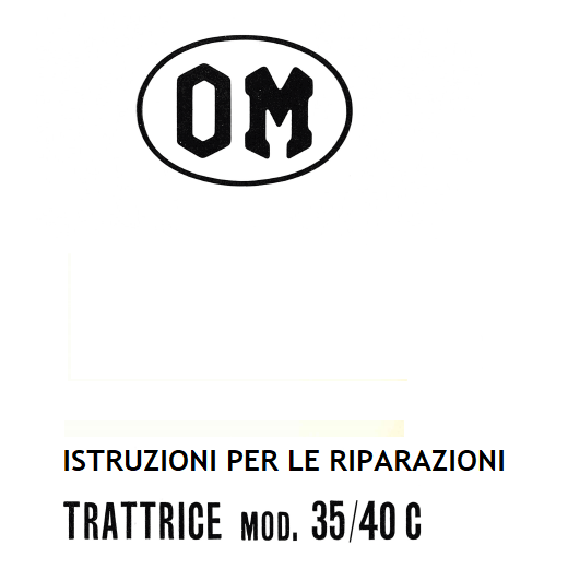 FIAT OM 35/40C Manuale officina Libretto istruzioni riparazione trattore ITALIANO