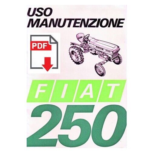 Trattore FIAT 250 DT - Frutteto Manuale uso manutenzione Libretto istruzioni ITA