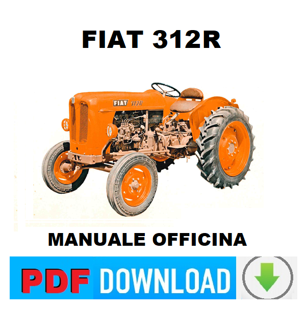 Trattore FIAT 312R Manuale officina Istruzioni riparazione manutenzione ITALIANO