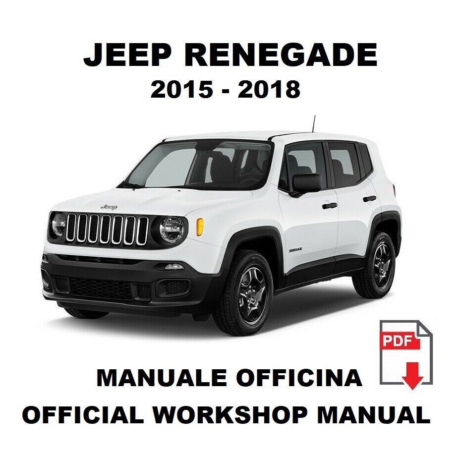 JEEP RENEGADE 2015-2018 Manuale officina istruzioni riparazione Workshop Service