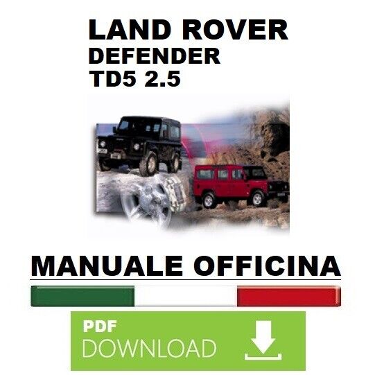 Land Rover Defender 2.5 TD5 1999-2006 Manuale Officina riparazione manutenzione