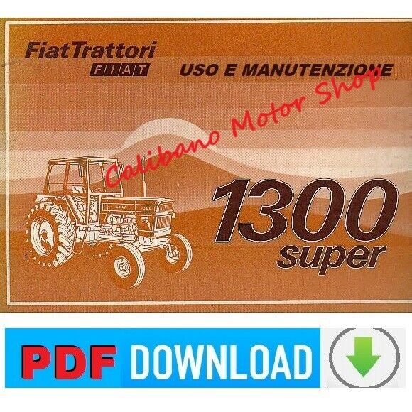 Trattore Fiat 1300 DT Super Manuale Uso Manutenzione Libretto Istruzioni ITALIAN