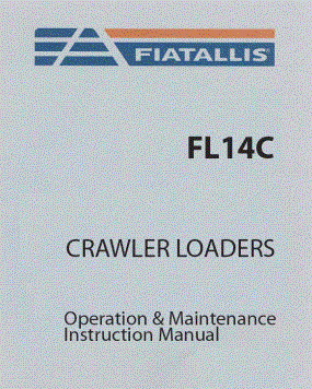 Fiatallis FL14C Crawler FL14-C Manuale uso manutenzione Libretto istruzioni Operator's User Manual & Maintenance