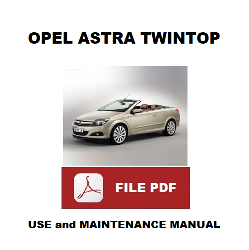 OPEL ASTRA Twintop (2006-2010) Owner's manual Use and Maintenance manual Driver's Handbook ENGLISH