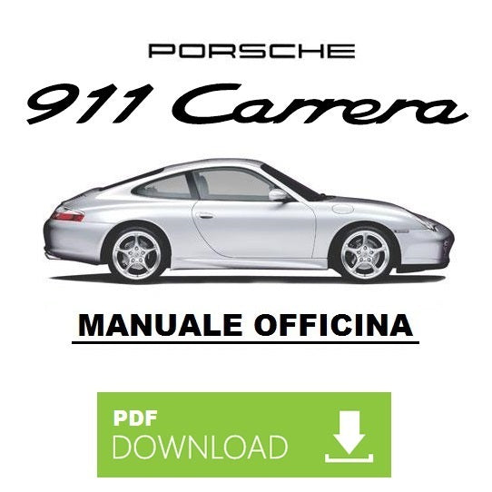 PORSCHE 911 Carrera 996 (1997-2005) Manuale officina istruzioni riparazione assistenza ITALIANO