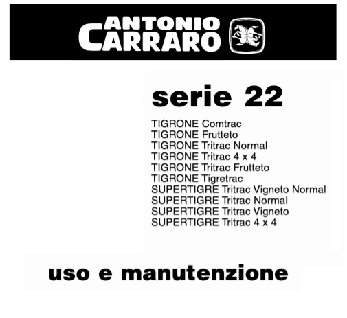 Carraro TIGRONE Tigretrac Manuale uso manutenzione Libretto istruzioni serie 22