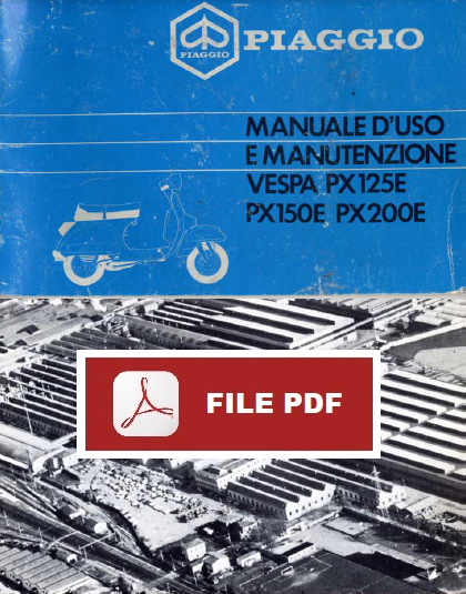 Vespa Piaggio PX125E PX150E PX200E Manuale uso manutenzione Libretto istruzioni ITALIANO