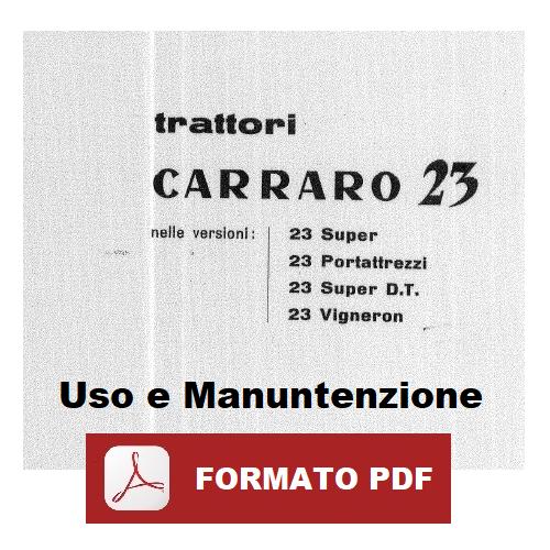 Carraro 23 Super DT Vigneron Manuale uso manutenzione Libretto istruzioni trattore ITALIANO