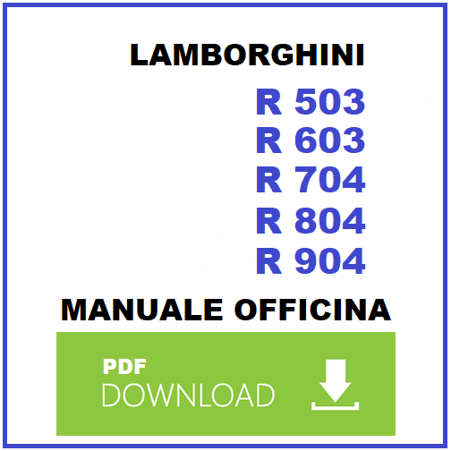 Lamborghini R503 R603 R704 R804 R904 Manuale officina guida riparazione trattore