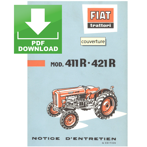 Tracteur FIAT 411R 421R Notice d'entretien Manuel guide d'usage utilisation FRA