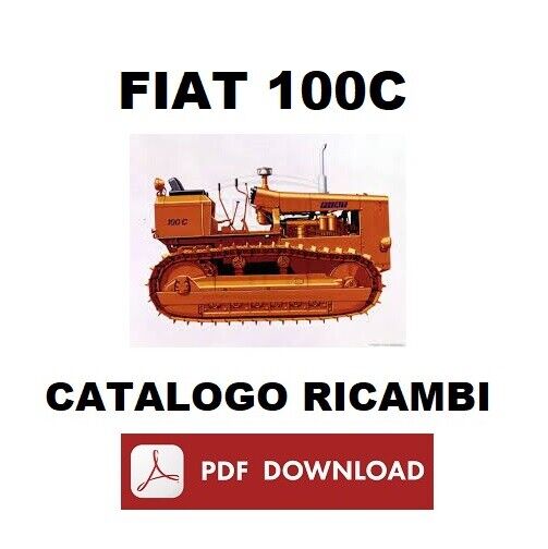 Trattore FIAT 100C cingolato Catalogo parti di ricambio Manuale ricambi esplosi