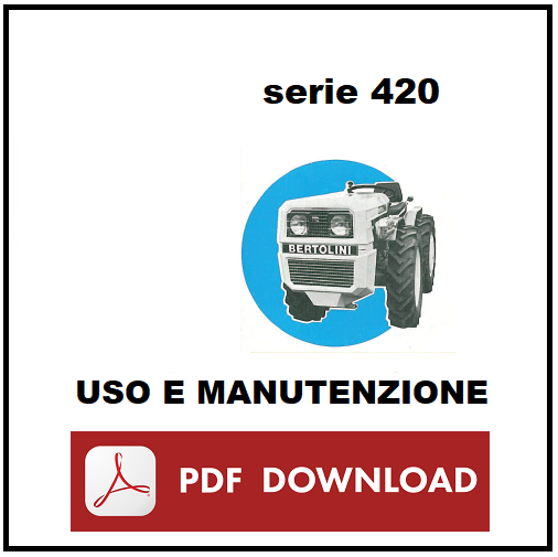 BERTOLINI 421 424 428 431 432 433 Manuale uso manutenzione Libretto istruzioni