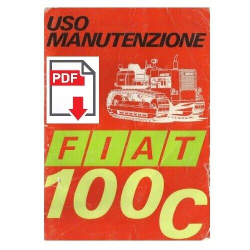 Trattore FIAT 100C cingolato Manuale uso manutenzione libretto istruzioni ITA