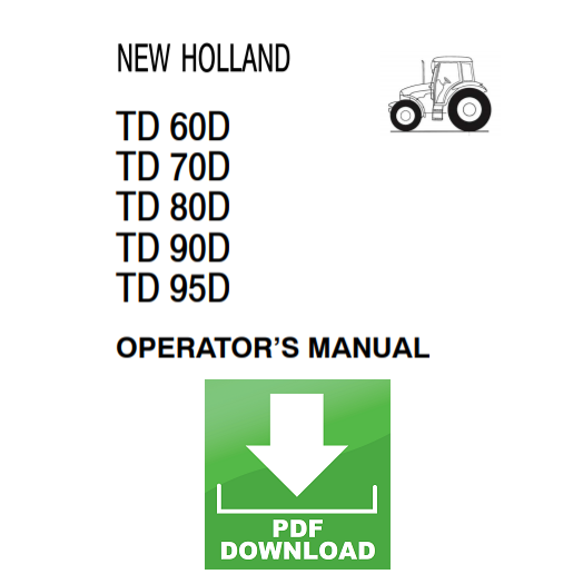 New Holland TD60D TD70D TD80D TD90D TD95D Operator's Manual Owner Instructions