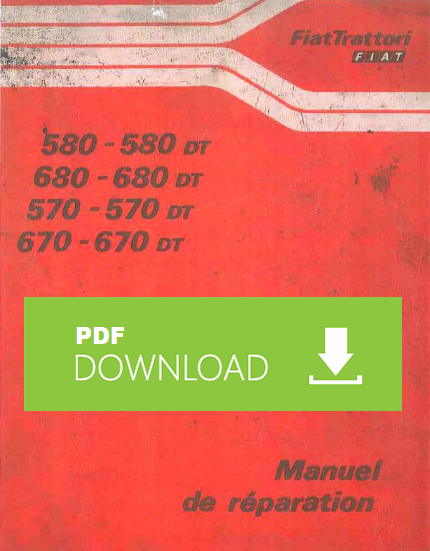 FIAT 580 680 DT 570 670 Manuel de reparation Atelier Workshop service manual FRA