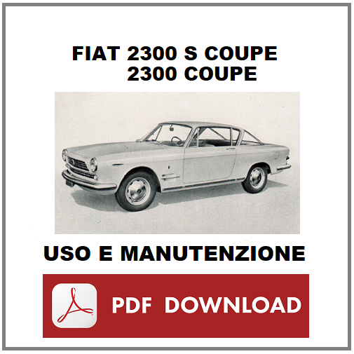 FIAT 2300 - 2300S Coupe Manuale uso manutenzione Libretto istruzioni ITALIANO