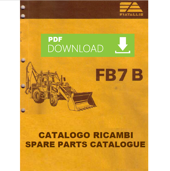 Fiatallis FB7 B Catalogo ricambi Manuale parti esplosi ruspa terna SPARE PARTS